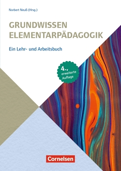 Grundwissen Elementarpädagogik von Benner,  Susanne, Bloch,  Bianca, Daum,  Jutta, Deichmann-Seidel,  Silvia, Dumpies,  Simone, Euker,  Nils, Gansen,  Peter, Henkel,  Jennifer, Hess,  Simone, Jung,  Edita, Kaiser,  Lena Sophie, Koch,  Arno, Lorber,  Katharina, Möller,  Angelika, Neuß,  Norbert, Sauter,  Sven, Tures,  Andrea, Westerholt,  Friederike, Wüst,  Jürgen, Wüst,  Ruth, Wyrobnik,  Irit, Zeiß,  Julia