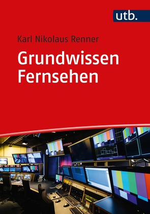 Grundwissen Fernsehen von Renner,  Karl Nikolaus