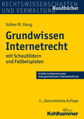 Grundwissen Internetrecht von Haug,  Volker M.