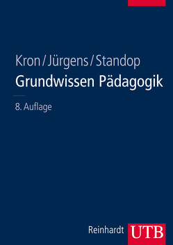Grundwissen Pädagogik von Jürgens,  Eiko, Kron,  Friedrich W., Standop,  Jutta
