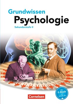 Grundwissen Psychologie – Sekundarstufe II von Kolossa,  Bernd