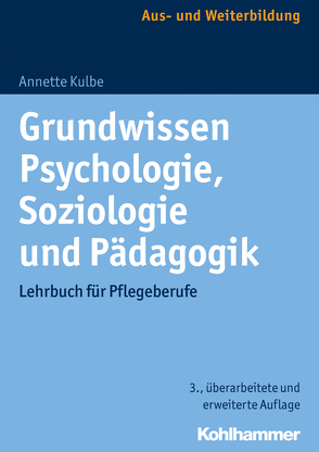 Grundwissen Psychologie, Soziologie und Pädagogik von Kulbe,  Annette
