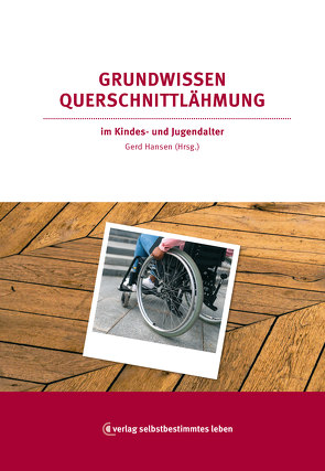 Grundwissen Querschnittlähmung von Hansen,  Gerd