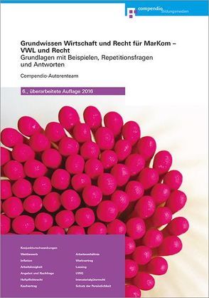 Grundwissen Wirtschaft und Recht für MarKom – VWL und Recht von Compendio Autorenteam