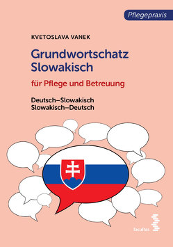 Grundwortschatz Slowakisch für Pflege- und Gesundheitsberufe von Vanek,  Kvetoslava