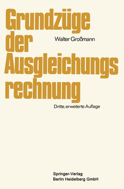 Grundzüge der Ausgleichungsrechnung von Grossmann,  Walter