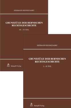 Grundzüge der bernischen Rechtsgeschichte (2 Bände) von Rennefahrt,  Hermann