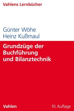 Grundzüge der Buchführung und Bilanztechnik von Kußmaul,  Heinz, Wöhe,  Günter