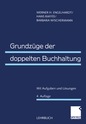 Grundzüge der doppelten Buchhaltung von Engelhardt,  Werner H., Raffée,  Hans, Wischermann,  Barbara