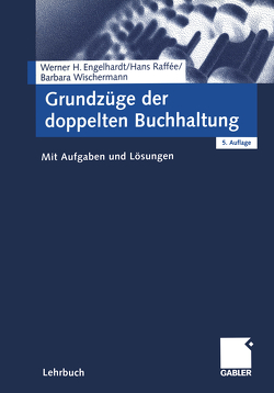 Grundzüge der doppelten Buchhaltung von Engelhardt,  Werner H., Raffée,  Hans, Wischermann,  Barbara