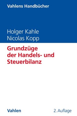 Grundzüge der Handels- und Steuerbilanz von Kahle,  Holger, Kopp,  Nicolas