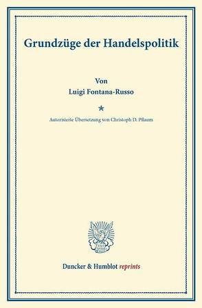 Grundzüge der Handelspolitik. von Fontana-Russo,  Luigi, Pflaum,  Christoph D.