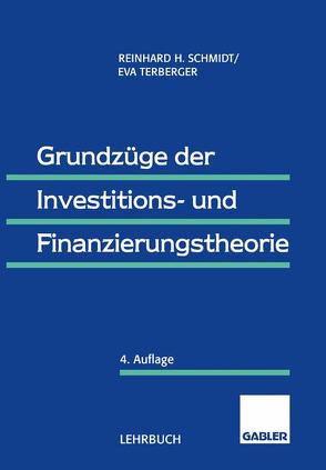 Grundzüge der Investitions- und Finanzierungstheorie von Schmidt,  Reinhard, Terberger-Stoy,  Eva