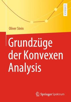 Grundzüge der Konvexen Analysis von Stein,  Oliver