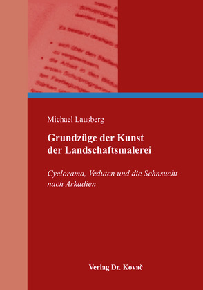 Grundzüge der Kunst der Landschaftsmalerei von Lausberg,  Michael