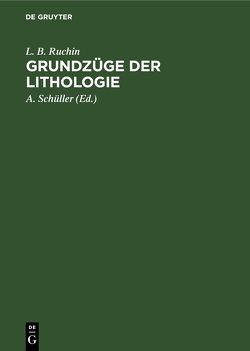 Grundzüge der Lithologie von Barnitscke,  J., Ruchin,  L. B., Schüller,  A.