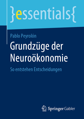 Grundzüge der Neuroökonomie von Peyrolón,  Pablo