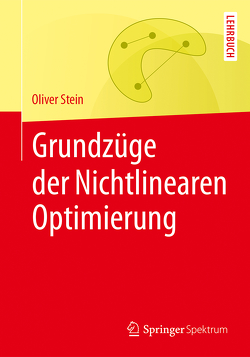 Grundzüge der Nichtlinearen Optimierung von Stein,  Oliver