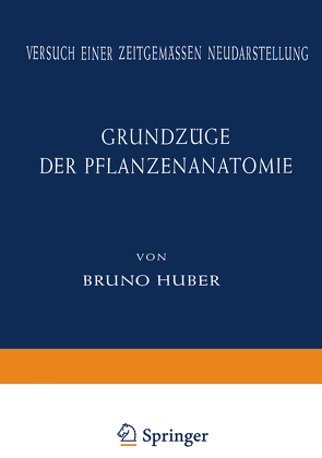 Grundzüge der Pflanzenanatomie von Huber,  Bruno
