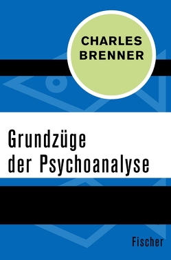 Grundzüge der Psychoanalyse von Brenner,  Charles, Müller,  Gert H.