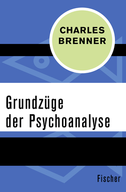 Grundzüge der Psychoanalyse von Brenner,  Charles, Müller,  Gert H.