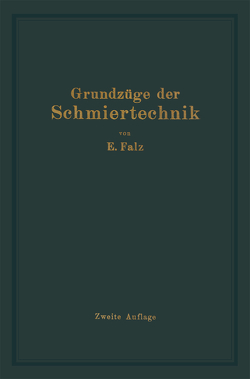 Grundzüge der Schmiertechnik von Falz,  Erich