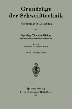 Grundzüge der Schweißtechnik von Ricken,  Theodor