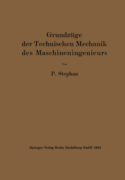 Grundzüge der Technischen Mechanik des Maschineningenieurs von Stephan,  P.