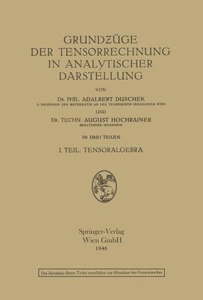 Grundzüge der Tensorrechnung in analytischer Darstellung von Duschek,  Adalbert, Hochrainer,  August