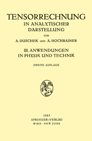 Grundzüge der Tensorrechnung in Analytischer Darstellung von Duschek,  Adalbert, Hochrainer,  August