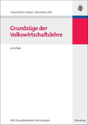 Grundzüge der Volkswirtschaftslehre von Hardes,  Heinz-Dieter, Uhly,  Alexandra