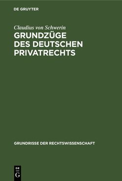 Grundzüge des deutschen Privatrechts von Schwerin,  Claudius von