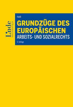 Grundzüge des europäischen Arbeits- und Sozialrechts von Hießl,  Christina