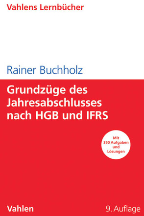 Grundzüge des Jahresabschlusses nach HGB und IFRS von Buchholz,  Rainer