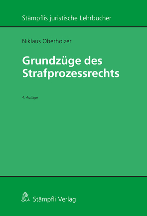 Grundzüge des Strafprozessrechts von Oberholzer,  Niklaus