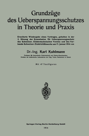 Grundzüge des Ueberspannungsschutzes in Theorie und Praxis von Kuhlmann,  Karl