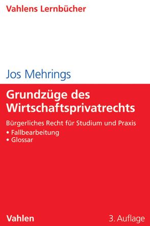 Grundzüge des Wirtschaftsprivatrechts von Mehrings,  Jos