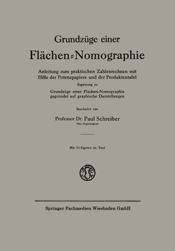 Grundzüge einer Flächen-Nomographie von Schreiber,  Paul
