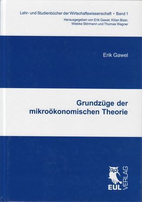 Grundzüge der mikroökonomischen Theorie von Gawel,  Erik
