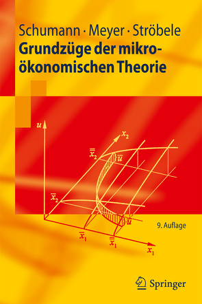 Grundzüge der mikroökonomischen Theorie von Meyer,  Ulrich, Schumann,  Jochen, Ströbele,  Wolfgang