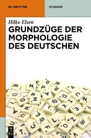 Grundzüge der Morphologie des Deutschen von Elsen,  Hilke