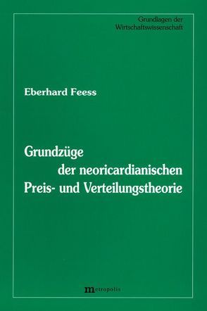 Grundzüge der neoricardianische Preis- und Verteilungstheorie von Feess,  Eberhard