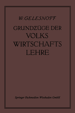 Grundzüge der Volkswirtschaftslehre von Altschul,  Dr. E., Gelesnoff,  W.