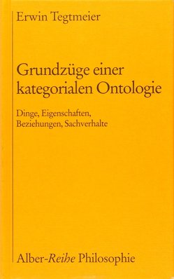 Grundzüge einer kategorialen Ontologie von Tegtmeier,  Erwin
