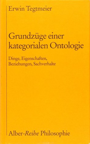 Grundzüge einer kategorialen Ontologie von Tegtmeier,  Erwin