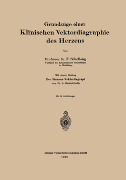 Grundzüge einer Klinischen Vektordiagraphie des Herzens von Buckel,  Adolf, Schellong,  F.