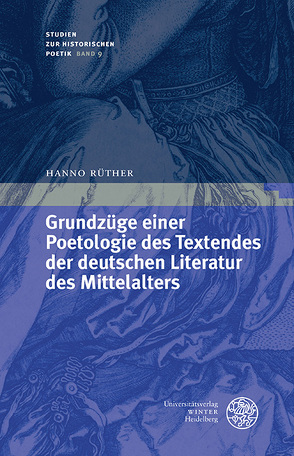 Grundzüge einer Poetologie des Textendes der deutschen Literatur des Mittelalters von Rüther,  Hanno