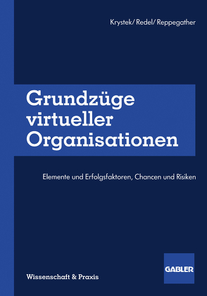 Grundzüge virtueller Organisationen von Krystek,  Ulrich, Redel,  Wolfgang, Reppegather,  Sebastian