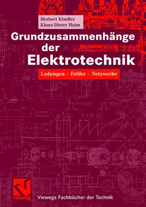 Grundzusammenhänge der Elektrotechnik von Haim,  Klaus-Dieter, Kindler,  Herbert