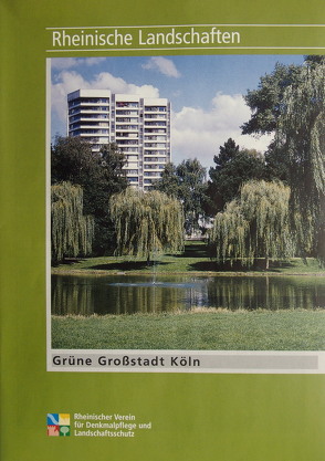 Grüne Grossstadt Köln von Kremer,  Bruno P., Wiemer,  Karl P